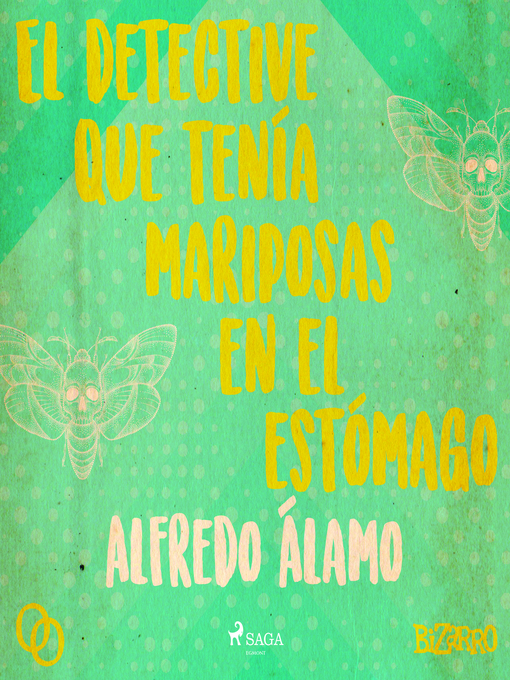 Title details for El detective que tenía mariposas en el estómago by Alfredo Álamo - Available